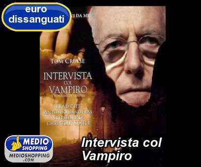 Medioshopping Intervista col Vampiro