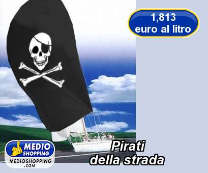 Medioshopping Pirati         della strada