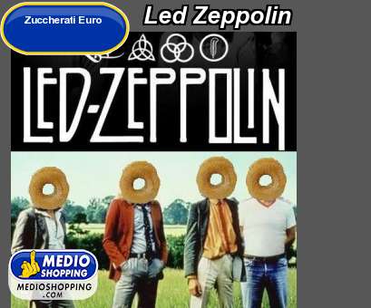 Medioshopping Led Zeppolin