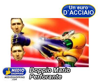 Medioshopping Doppio Mario Perforante