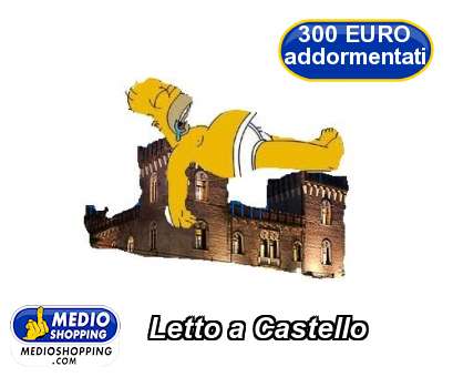 Medioshopping Letto a Castello