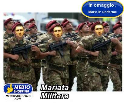 Medioshopping Mariata Militare