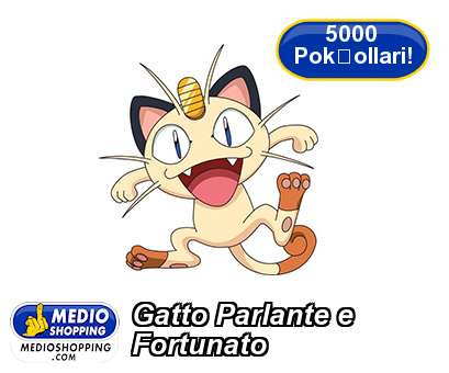 Medioshopping Gatto Parlante e Fortunato