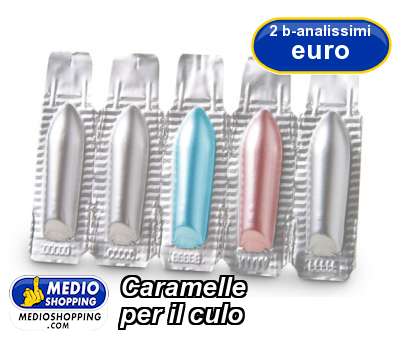 Medioshopping Caramelle per il culo