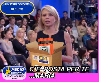 Medioshopping C`E` POSTA PER TE ...MARIA