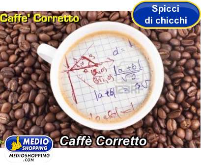 Medioshopping Caff Corretto