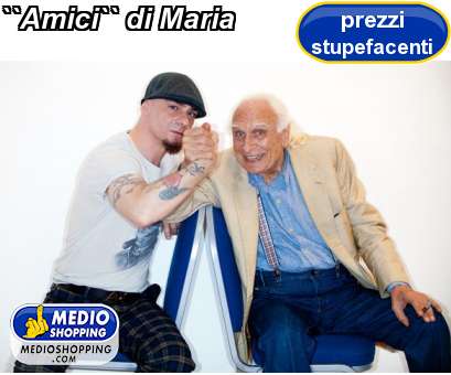 Medioshopping ``Amici`` di Maria