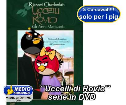 Medioshopping ``Uccelli di Rovio``      serie in DVD