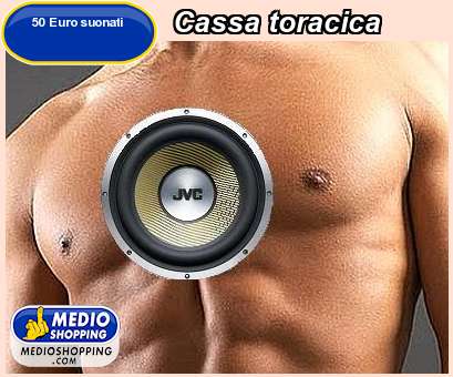 Medioshopping Cassa toracica