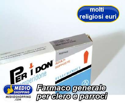 Medioshopping Farmaco generale per clero e parroci