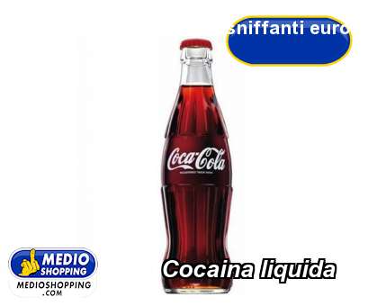 Medioshopping Cocaina liquida