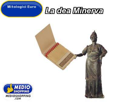 Medioshopping La dea Minerva