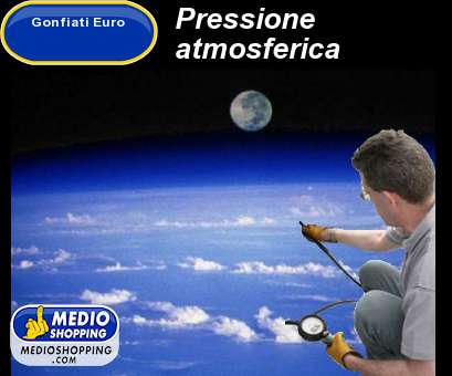 Medioshopping Pressione  atmosferica