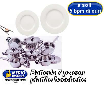 Medioshopping Batteria 7 pz con piatti e bacchette