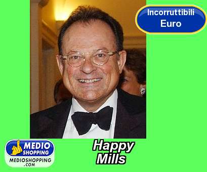 Happy           Mills