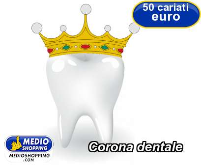 Medioshopping Corona dentale