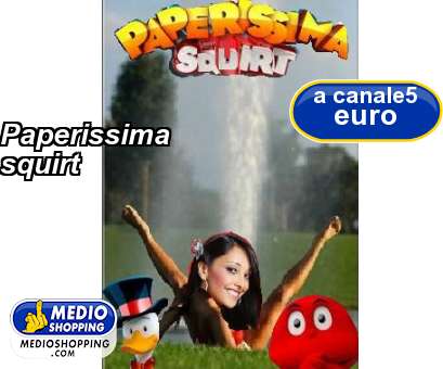 Medioshopping Paperissima squirt