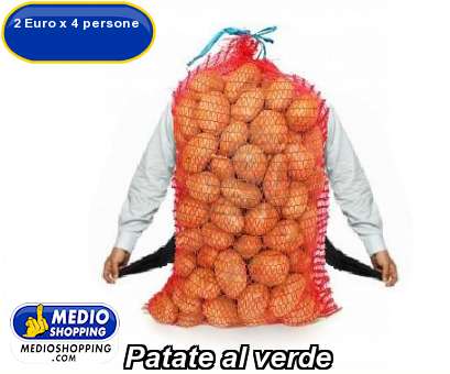 Medioshopping Patate al verde