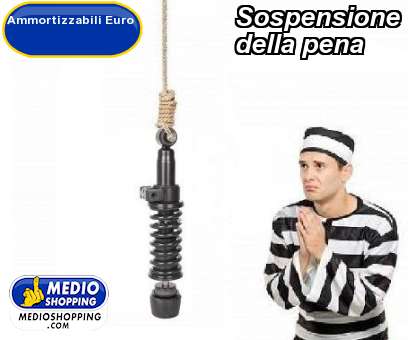 Medioshopping Sospensione          della pena