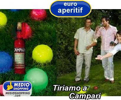 Medioshopping Tiriamo a         Campari