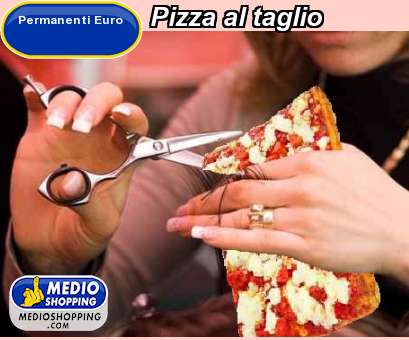 Medioshopping Pizza al taglio