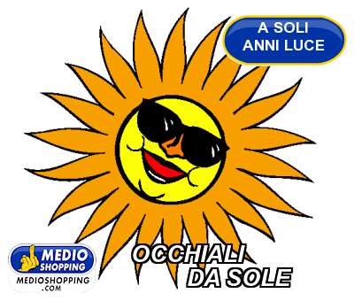 Medioshopping OCCHIALI              DA SOLE