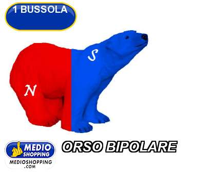 Medioshopping ORSO BIPOLARE