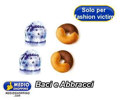 Medioshopping Baci e Abbracci