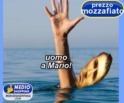 Medioshopping uomo a Mario!