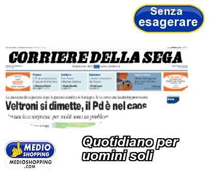 Medioshopping Quotidiano per uomini soli