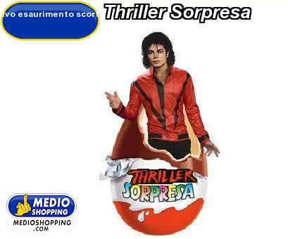 Medioshopping Thriller Sorpresa