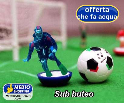 Medioshopping Sub buteo