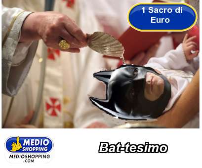 Medioshopping Bat-tesimo