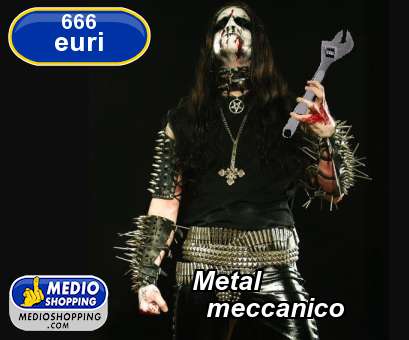 Medioshopping Metal        meccanico