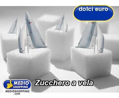 Medioshopping Zucchero a vela