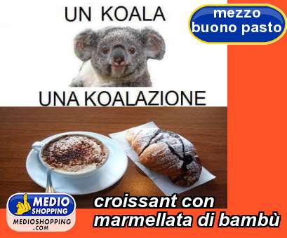 Medioshopping croissant con marmellata di bamb