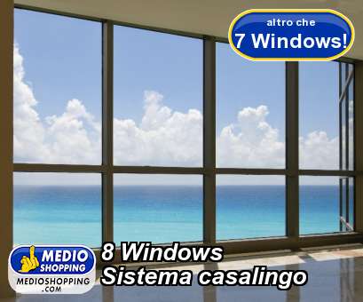 Medioshopping 8 Windows Sistema casalingo