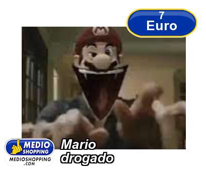 Medioshopping Mario drogado