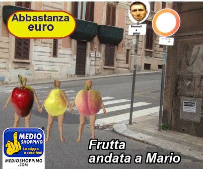 Frutta andata a Mario
