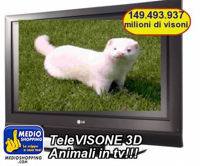 TeleVISONE 3D Animali in tv!!!