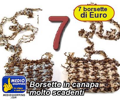 Medioshopping Borsette in canapa molto scadenti