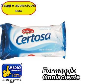 Medioshopping Formaggio  Onnisciente