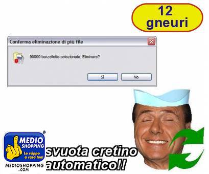 Medioshopping svuota cretino automatico!!