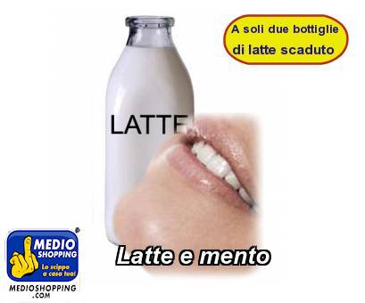 Medioshopping Latte e mento