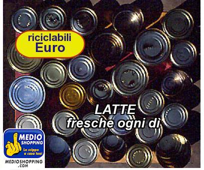 Medioshopping LATTE     fresche ogni d