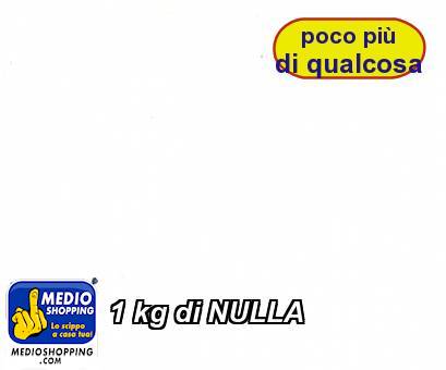 Medioshopping 1 kg di NULLA