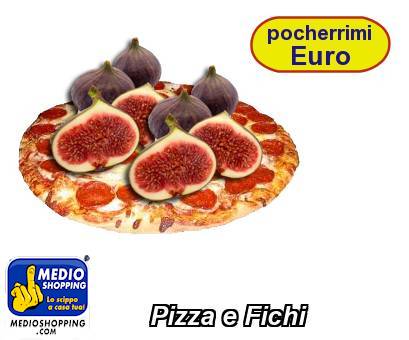 Medioshopping Pizza e Fichi