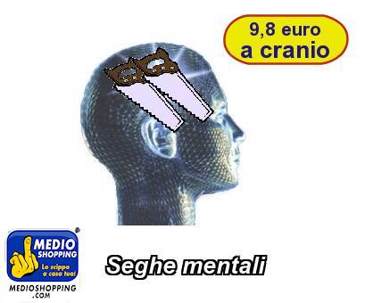 Medioshopping Seghe mentali