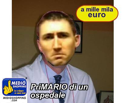 Medioshopping PriMARIO di un ospedale