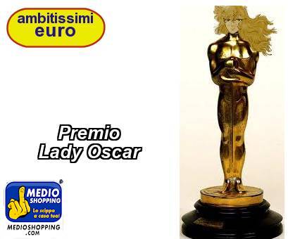 Medioshopping Premio       Lady Oscar